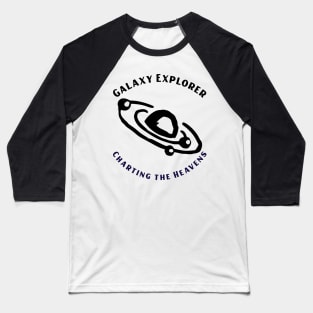 Galaxy Explorer: Charting the Heavens Astronomy Lover Baseball T-Shirt